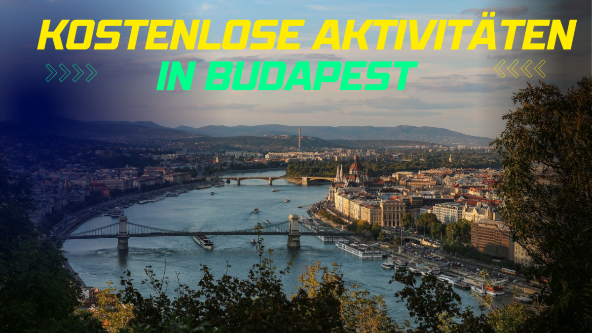Sechs kostenlose Aktivitäten, die Sie in Budapest genießen sollten!